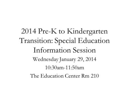 Wednesday January 29, :30am-11:50am The Education Center Rm 210