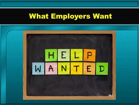 What Employers Want.
