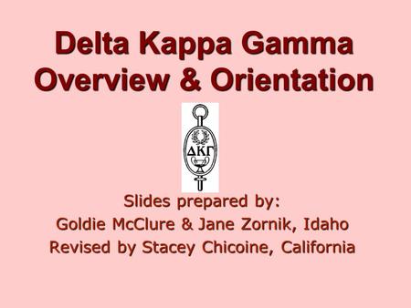 Delta Kappa Gamma Overview & Orientation
