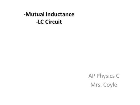 -Mutual Inductance -LC Circuit
