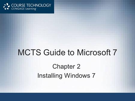 MCTS Guide to Microsoft 7