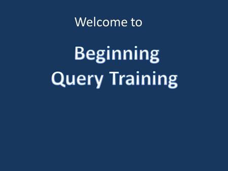 Welcome to. Queries do not change the data so play around. There must be a space between every item in a query. NEW resets the query window. IF you think.
