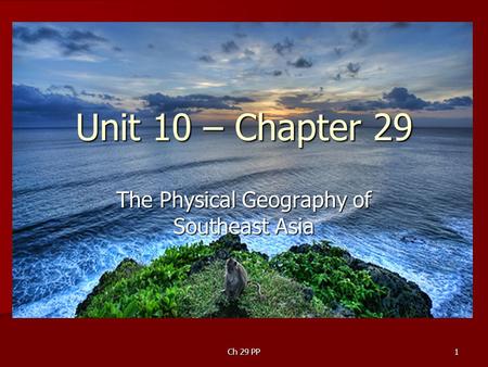 The Physical Geography of Southeast Asia