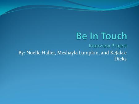 Be In Touch Interview Project