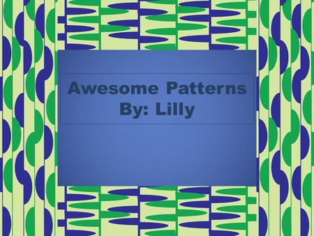 Awesome Patterns By: Lilly Spiral Pattern mblesideprimary.com/ambleweb/logo/logo.mblesideprimary.com/ambleweb/logo/logo. This pattern starts at a central.