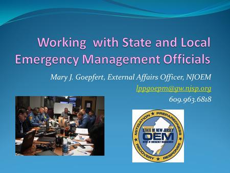 Mary J. Goepfert, External Affairs Officer, NJOEM 609.963.6818.
