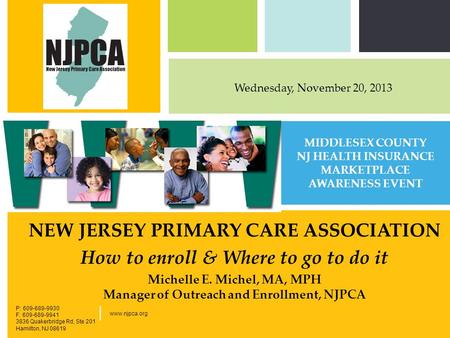 P: 555.123.4568 F: 555.123.4567 123 West Main Street, New York, NY 10001 www.rightcare.com | NEW JERSEY PRIMARY CARE ASSOCIATION How to enroll & Where.