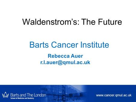 Waldenstrom’s: The Future