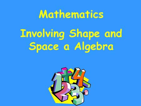 Mathematics Involving Shape and Space a Algebra. The 9-Dot Problem.