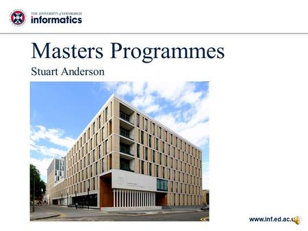 www.inf.ed.ac.uk Masters Programmes Stuart Anderson.
