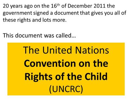 The United Nations Convention on the Rights of the Child