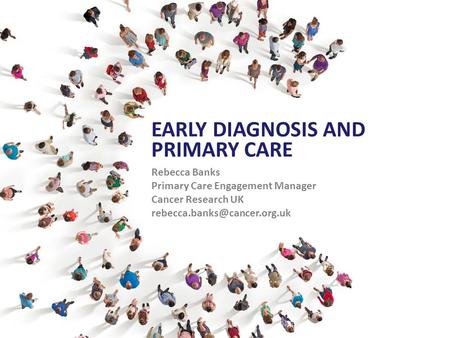 Early Diagnosis and Primary Care