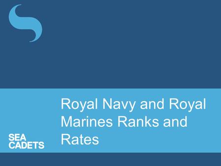 Royal Navy and Royal Marines Ranks and Rates.