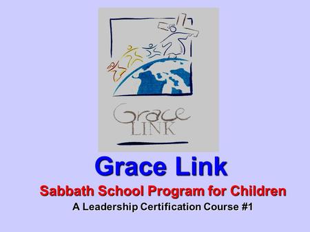 Grace Link Sabbath School Program for Children