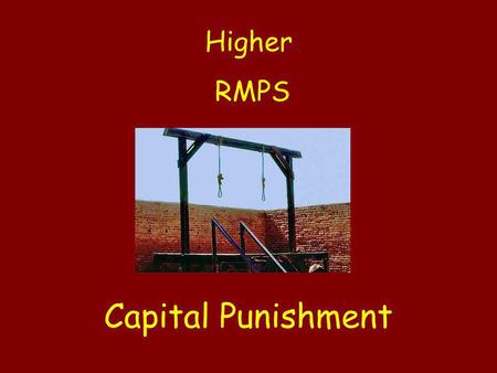 Higher RMPS Capital Punishment.