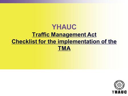 YHAUC Traffic Management Act Checklist for the implementation of the TMA.