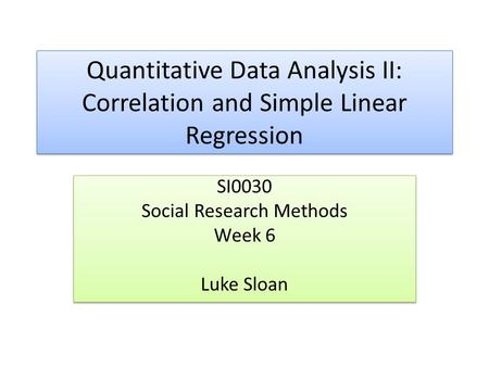 SI0030 Social Research Methods Week 6 Luke Sloan