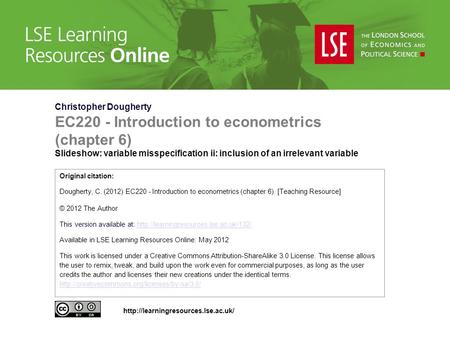 Christopher Dougherty EC220 - Introduction to econometrics (chapter 6) Slideshow: variable misspecification ii: inclusion of an irrelevant variable Original.