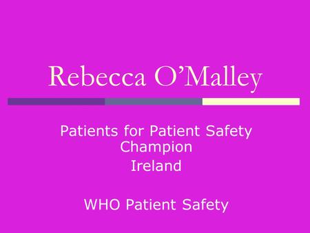Rebecca O’Malley Patients for Patient Safety Champion Ireland WHO Patient Safety.