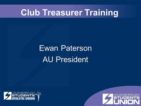 Club Treasurer Training Ewan Paterson AU President.