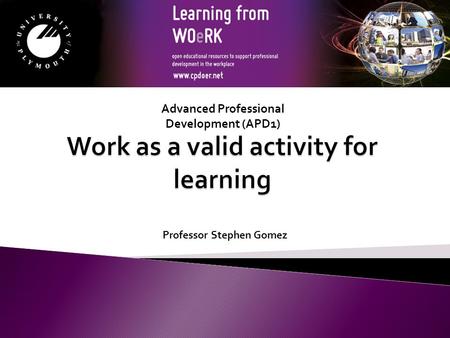 Professor Stephen Gomez Advanced Professional Development (APD1)