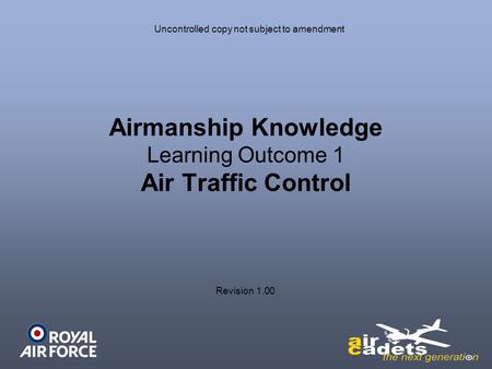 Airmanship Knowledge Learning Outcome 1 Air Traffic Control
