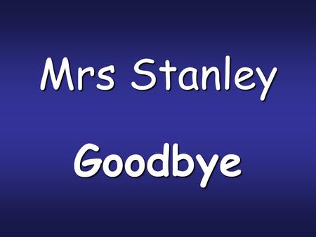 Mrs Stanley Goodbye. Mrs Stanley’s first class -1961. Primet Junior School, Colne.