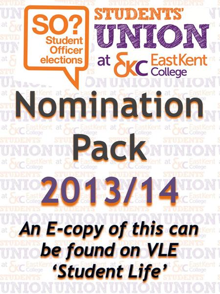 ; Students’ Union Elections 2013 If you have picked up this pack, it means you are considering becoming a Student Union Representative for all your fellow.