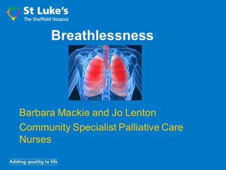 Breathlessness Barbara Mackie and Jo Lenton