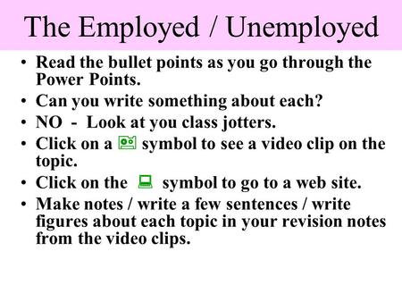 The Employed / Unemployed