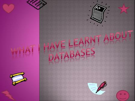 THIS IS AN EXAPLE OF A DATABASE! A database is a somewhere that you record data !
