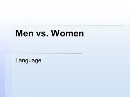 Men vs. Women Language.