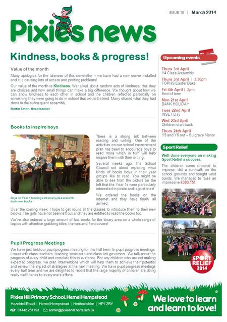 Kindness, books & progress! There is a strong link between reading and writing. One of the activities on our school improvement plan has been to encourage.