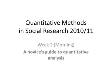 Quantitative Methods in Social Research 2010/11