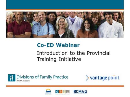 Co-ED Webinar Introduction to the Provincial Training Initiative.