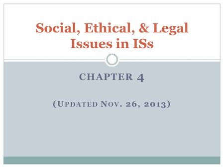 Social, Ethical, & Legal Issues in ISs