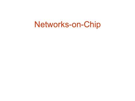 Networks-on-Chip.