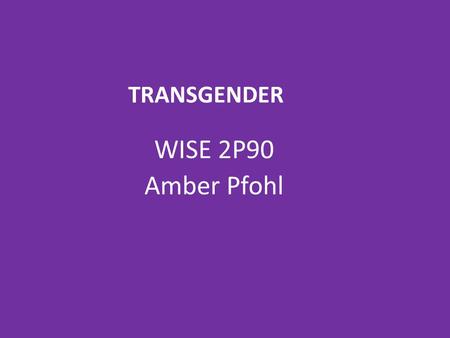 Transgender WISE 2P90 Amber Pfohl.