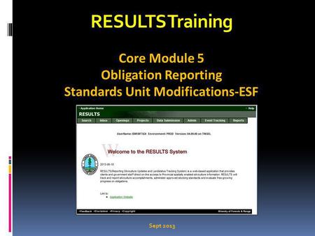 RESULTS Training Core Module 5 Obligation Reporting Standards Unit Modifications-ESF Sept 2013.
