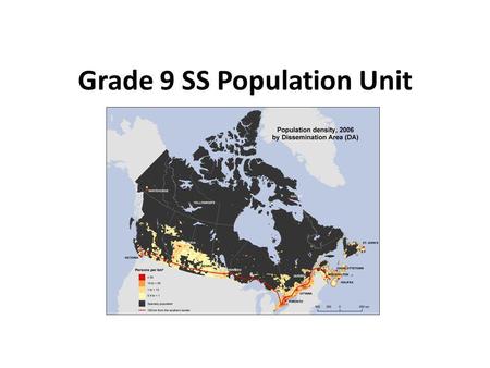 Grade 9 SS Population Unit. Why There are Where They Are Cities and towns are not established in random places In Atlantic Canada, most cities and towns.