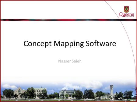 Concept Mapping Software Nasser Saleh. Concept mapping software There is a number of available software that can be used for constructing concept maps.