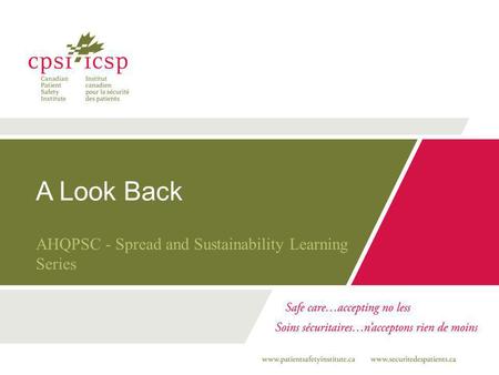 A Look Back AHQPSC - Spread and Sustainability Learning Series.