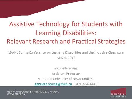 Assistive Technology for Students with Learning Disabilities: Relevant Research and Practical Strategies LDANL Spring Conference on Learning Disabilities.