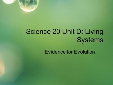 Science 20 Unit D: Living Systems