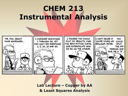 CHEM 213 Instrumental Analysis Lab Lecture – Copper by AA & Least Squares Analysis.