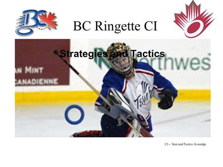 BC Ringette CI Strategies and Tactics CI – Strat and Tactics- liversidge.