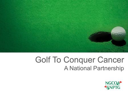 Golf To Conquer Cancer A National Partnership. The Partnership National Golf Fundraising program that will raise funds for Personalized Cancer Medicine.