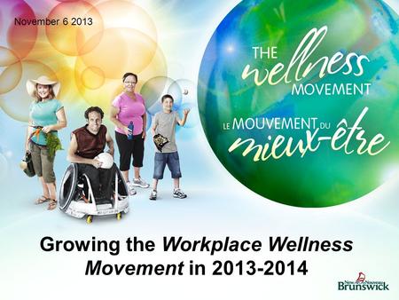 Growing the Workplace Wellness Movement in 2013-2014 November 6 2013.