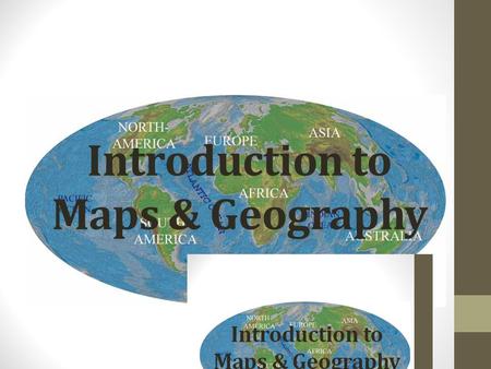 Introduction to Maps & Geography