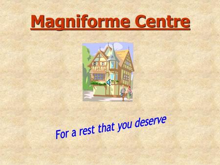Magniforme Centre Introduction History Services available Price list To contact us Business hour.